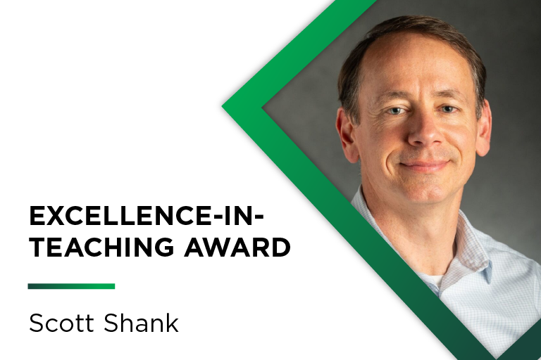 Scott Shank: Excellence in Teaching Award