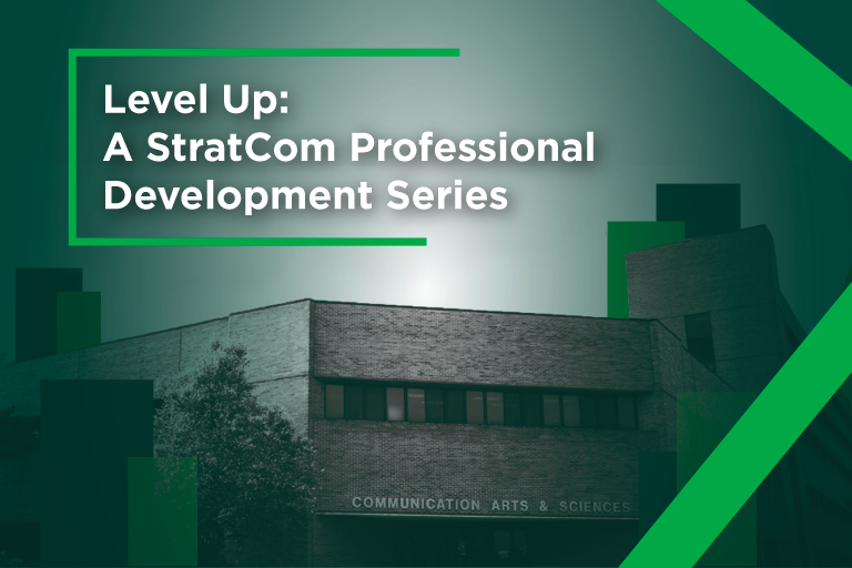 ComArtSci building with a green filter that says Level Up: A StratCom Professional Development Series
