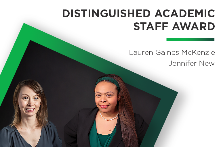 Distinguished Staff Award | Lauren Gaines McKenzie and Jennifer New with a photo of Lauren and Jennifer