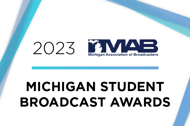 Graphic that reads Michigan student broadcast awards, with 2023 and the MAB logo above.