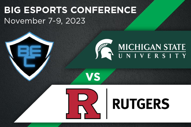 MSU Esports VS Rutgers 2023 Michigan State University College of