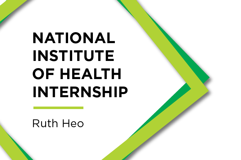 Ruth Heo will participate in the National Institutes of Health (NIH) Summer Internship Program in June.