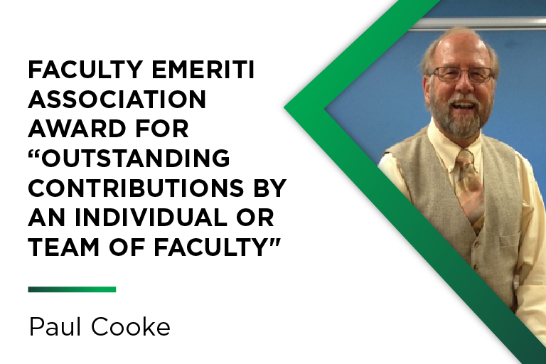 Dr. Paul Cooke has received the MSU Faculty Emeriti Association Award for "Outstanding Contributions By An Individual Or Team Of Faculty."