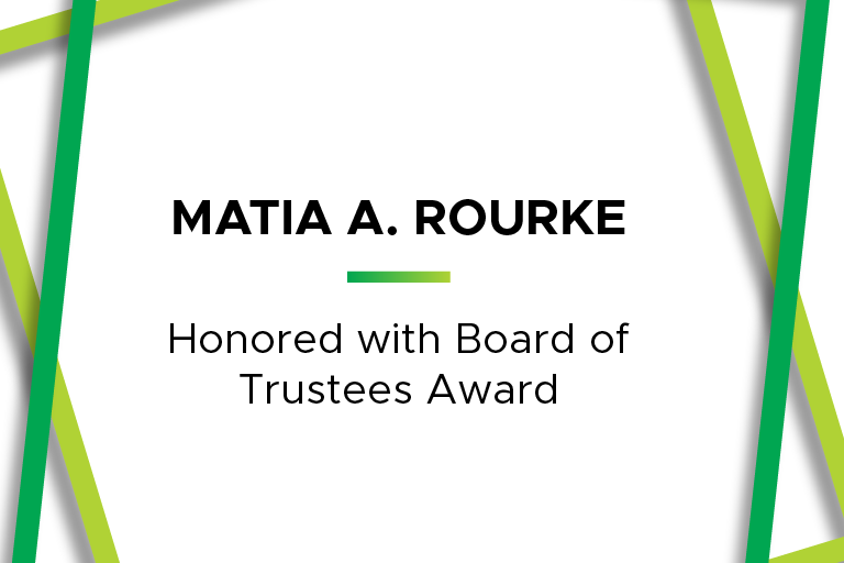 Matia A. Rourke honored with Board of Trustees Award