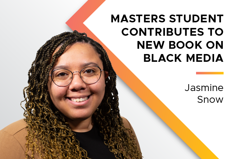 Masters student Jasmine Snow recently wrote about her experiences in journalism for a book entitled "Black Media in Minnesota."