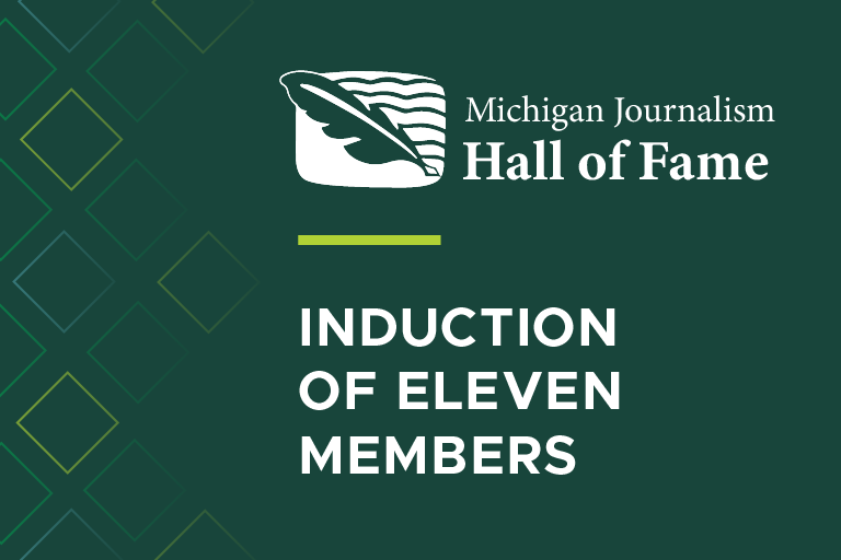 Text graphic: Michigan Journalism Hall of Fame | Induction of Eleven Members