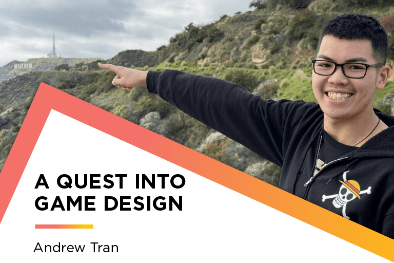 Andrew Tran point to the Hollywood sign in LA with text just under reading: A Quest into Game Design | Andrew Tran