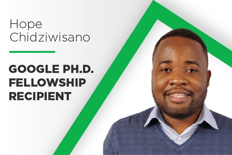 Photo of Ph.D. candidate Hope Chidziwisano with the text: Hope Chidziwisano and Google Ph.D. Fellowship Recipient